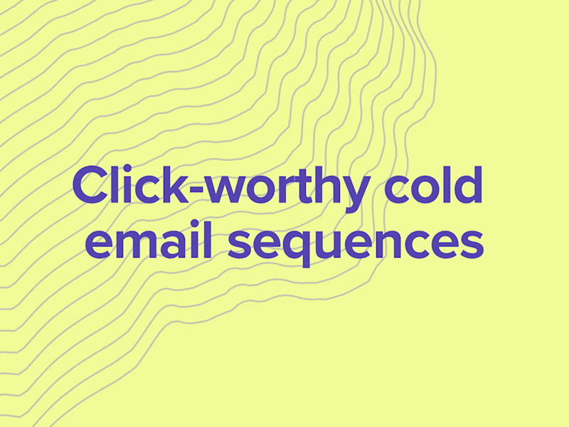 Cover image for Click-worthy cold emails