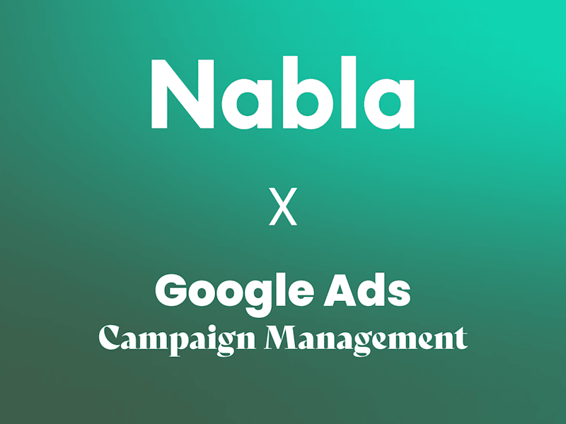 Cover image for NABLA | Google Ads Campaign Management