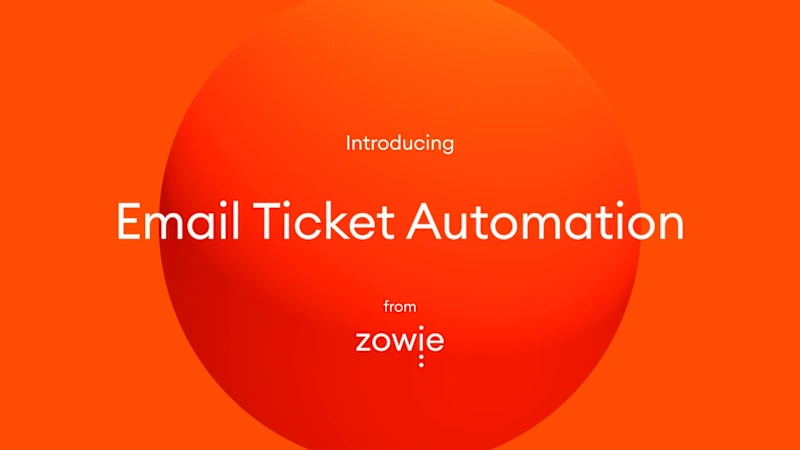Cover image for Zowie — Email Ticket Automation