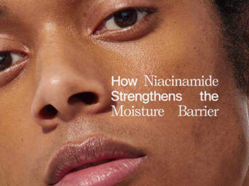 Cover image for How Niacinamide Strengthens the Moisture Barrier