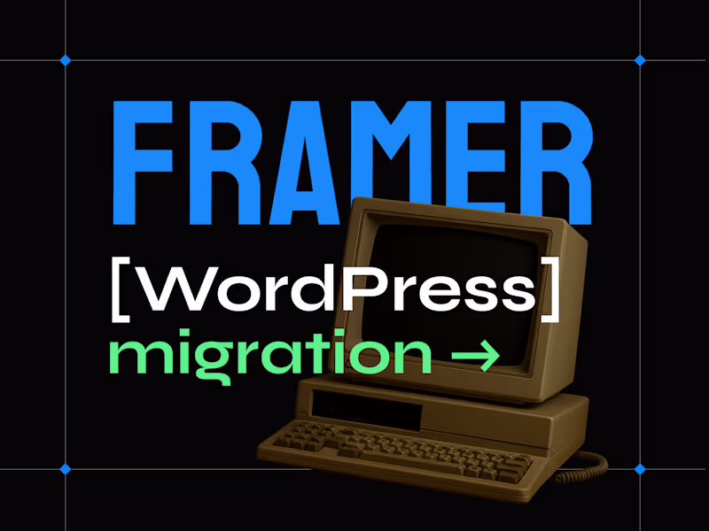 Cover image for WordPress → Framer Website Migration