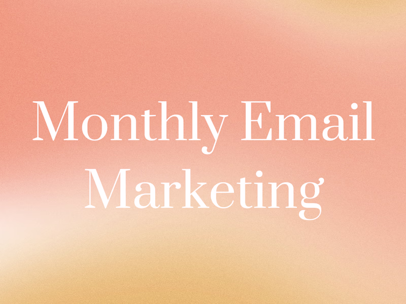 Cover image for Monthly Email Marketing