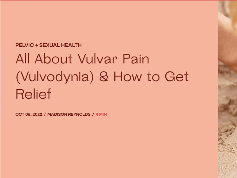Cover image for The Ultimate Guide to Vulvar Pain (Vulvodynia) and What You Can…