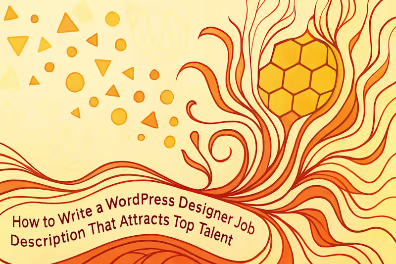 Cover image for How to Write a WordPress Designer Job Description That Attracts Top Talent