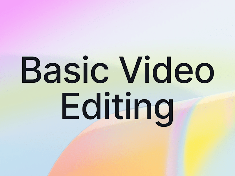 Cover image for Basic Video Editing