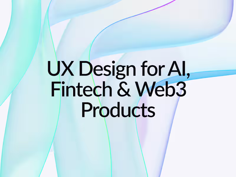 Cover image for UX Design for Blockchain & Web3 Products (Trust-Focused)