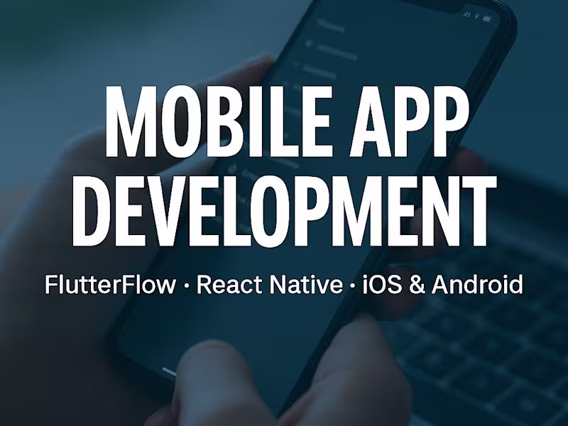 Cover image for Mobile App Development | FlutterFlow & React Native