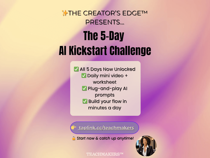 Cover image for The Creator’s Edge™: 5-Day AI Kickstart Challenge