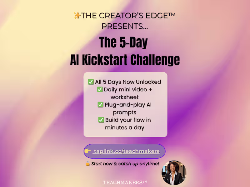 Cover image for The Creator’s Edge™: 5-Day AI Kickstart Challenge