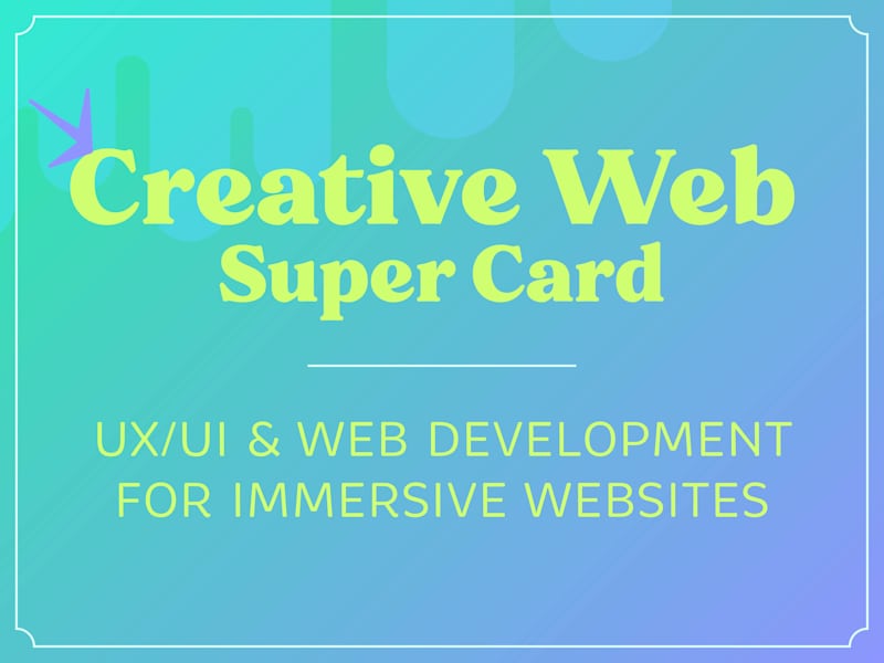 Cover image for Creative Web Super Card: UX/UI & Immersive Web Development