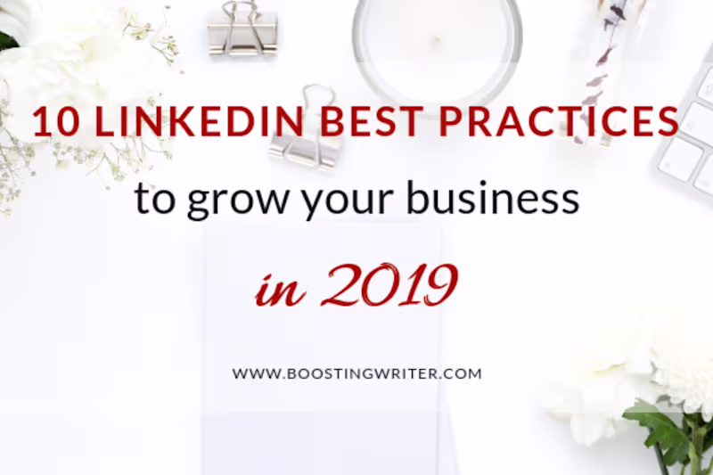 Cover image for 10 LINKEDIN BEST PRACTICES TO GROW YOUR BUSINESS IN 2019