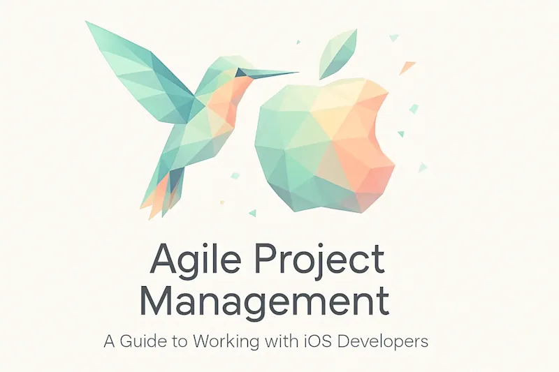 Cover image for Agile Project Management: A Guide to Working with iOS Developers