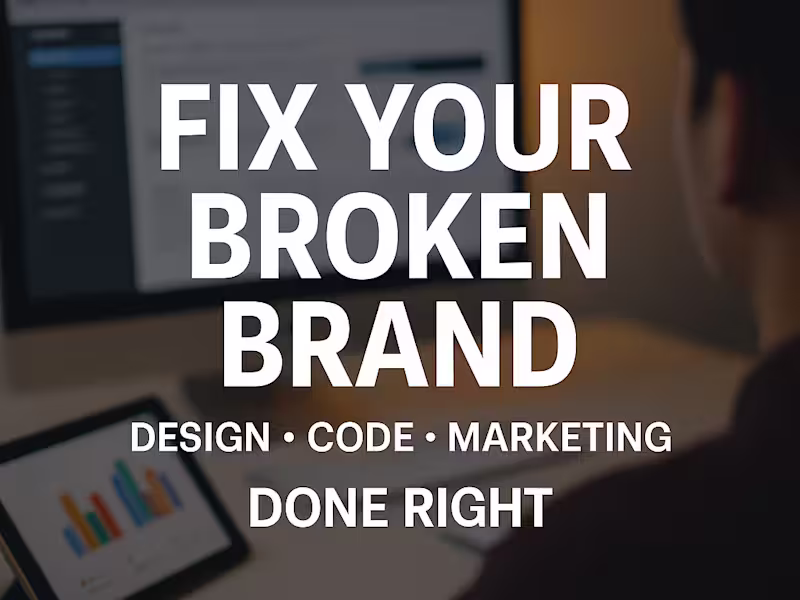 Cover image for “Fix Your Broken Brand | Design · Code · Marketing — Done Ri...