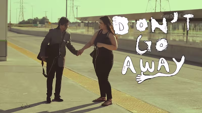 Cover image for Don't Go Away - Short Film