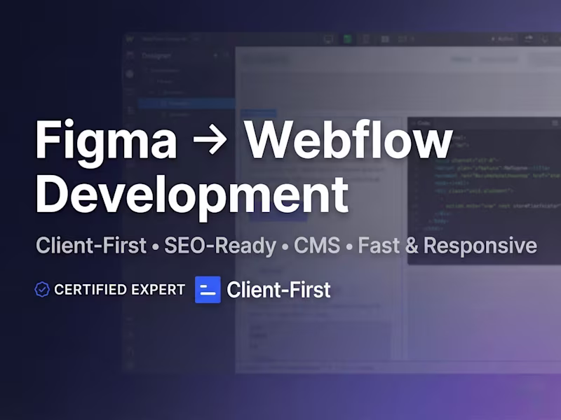 Cover image for Figma to Webflow Development (Fast, SEO-Ready, Client-First)