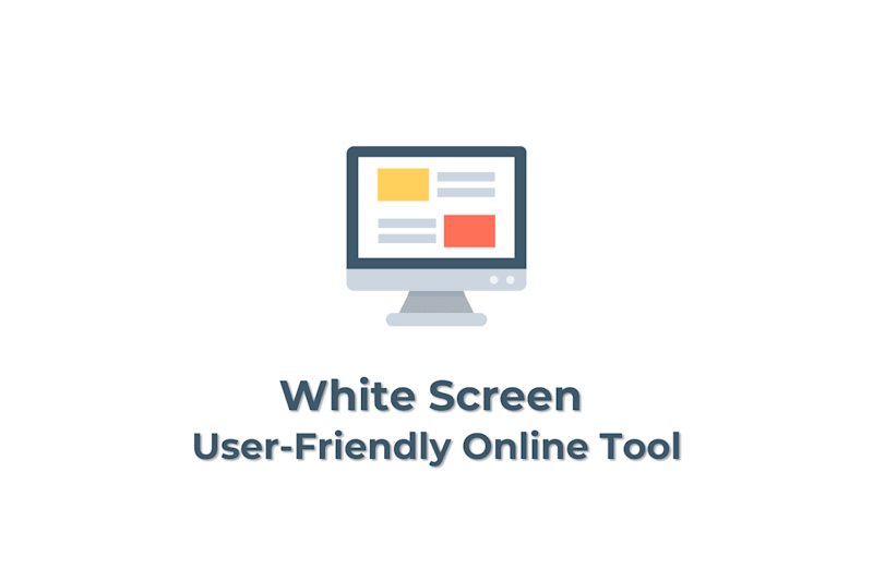 Cover image for White Screen – User-Friendly Online Tool