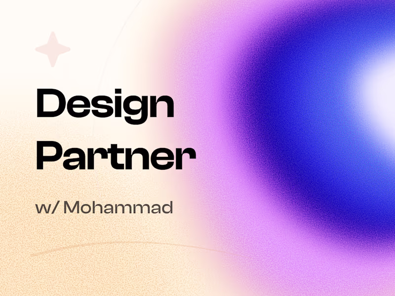 Cover image for Design Partner w/ Mohammad