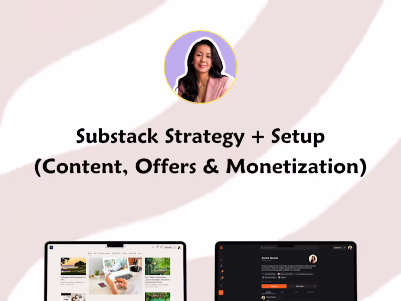 Cover image for Substack Strategy + Setup (Content, Offers & Monetization)