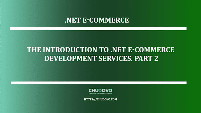 Cover image for The Introduction to .NET E-Сommerce Development Services. Part 2