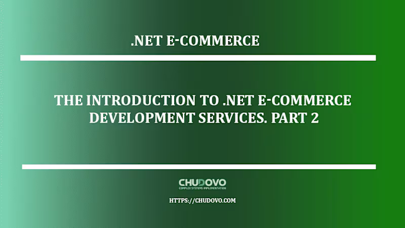 Cover image for The Introduction to .NET E-Сommerce Development Services. Part 2