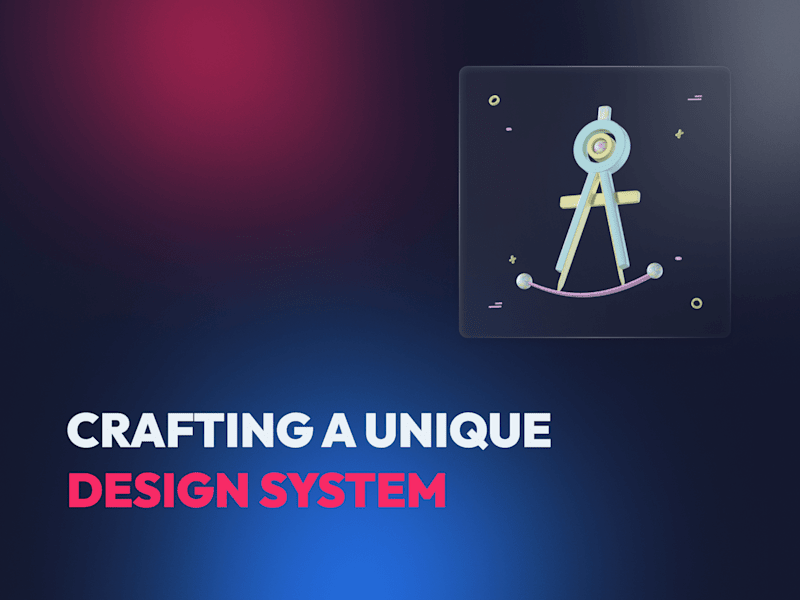 Cover image for  Design System - Crafting Unique Components