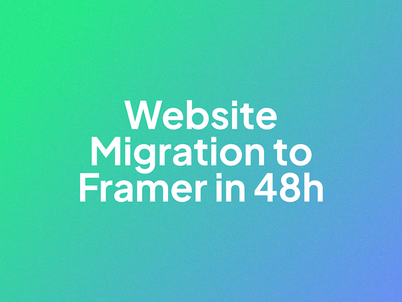 Cover image for Website Migration to Framer in 48h, Same Soul, Better Flow