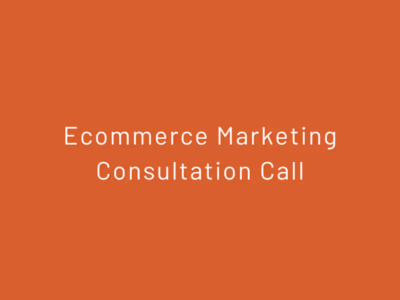 Cover image for Ecommerce Marketing Consultation Call - 60 min