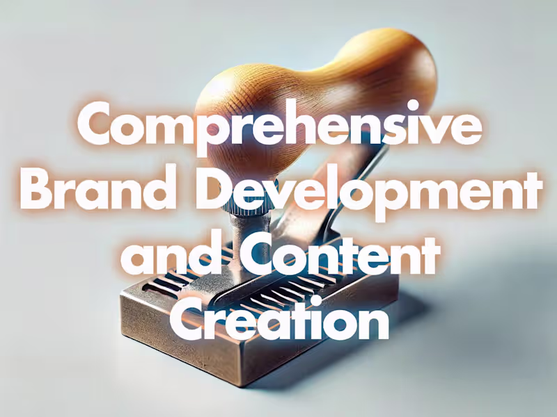 Cover image for Comprehensive Brand Development and Content Creation