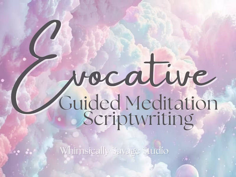 Cover image for Evocative Guided Meditation Scriptwriting for Wellness Brands. 