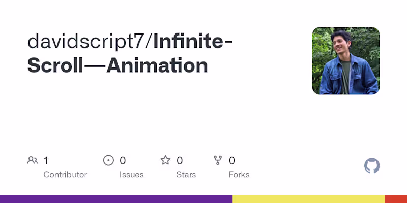 Cover image for GitHub - davidscript7/Infinite-Scroll---Animation