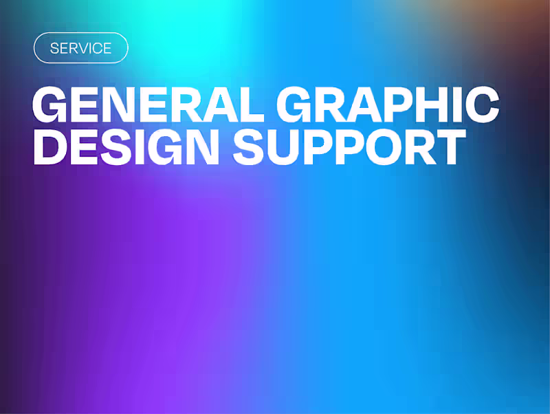 Cover image for General Graphic Design Support 🎨