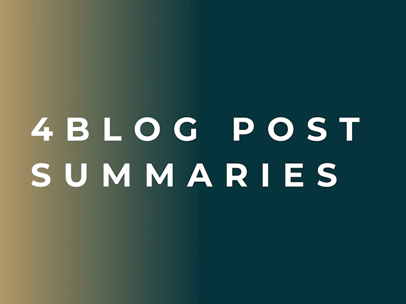 Cover image for 4 Blog Post Summaries