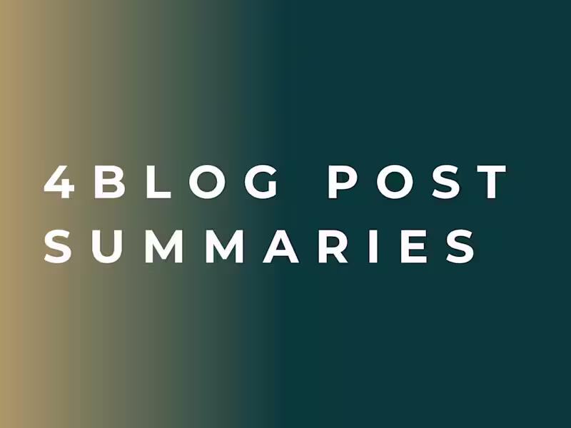 Cover image for 4 Blog Post Summaries