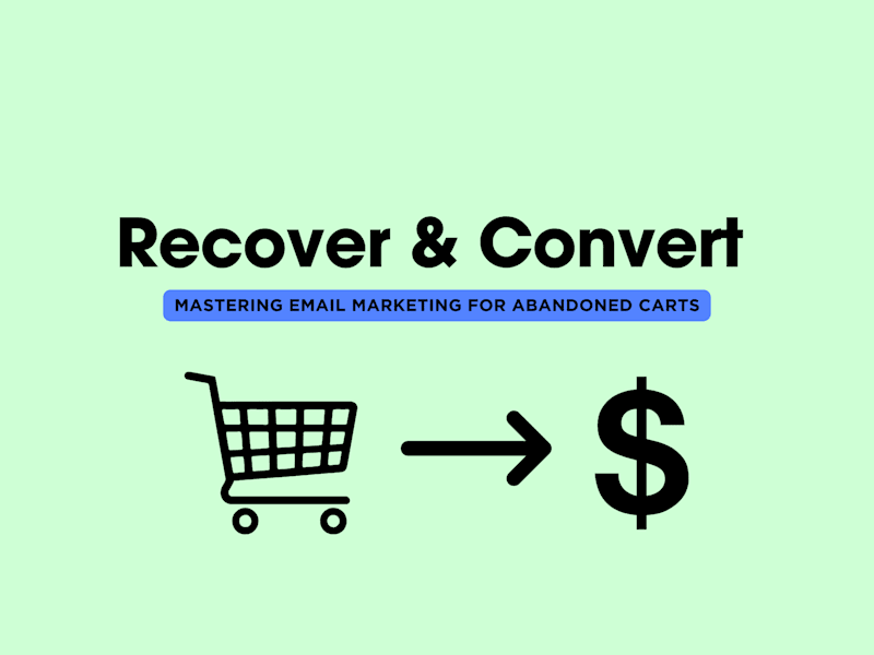 Cover image for Recover & Convert: Mastering Email Marketing for Abandoned Carts
