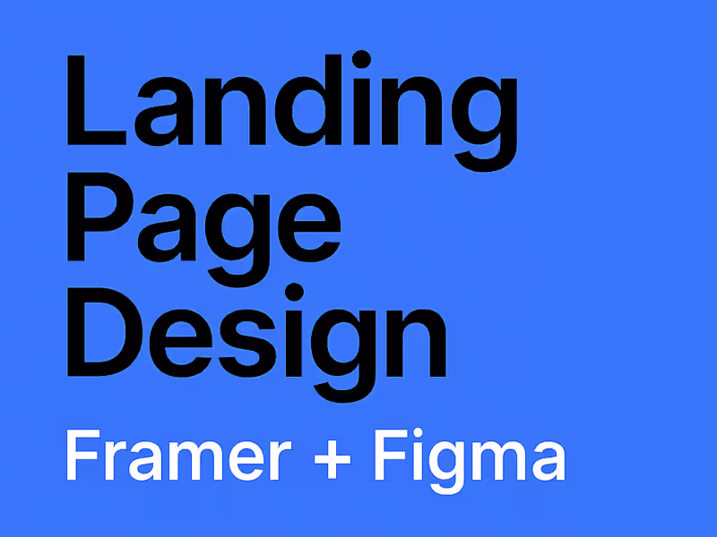 Cover image for Landing Page Design (Framer + Figma)