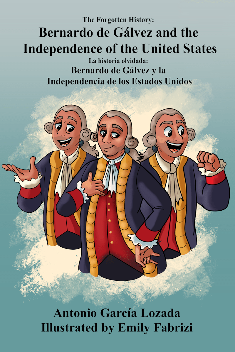 Cover image for The Forgotten History: Bernardo de Galvez