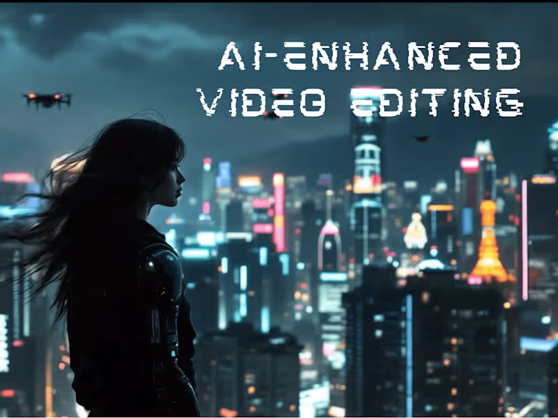 Cover image for Short AI-Enhanced Video Edit (Up to 60 Seconds)