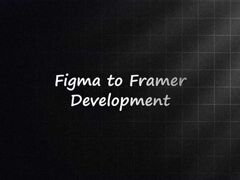 Cover image for Figma to Framer Development