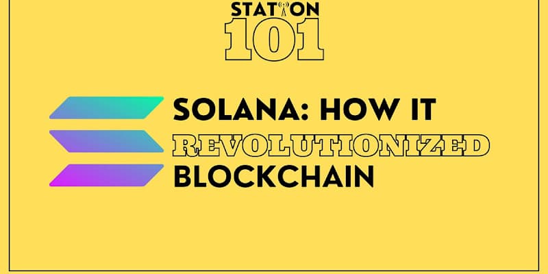Cover image for Solana: How It Revolutionized Blockchain