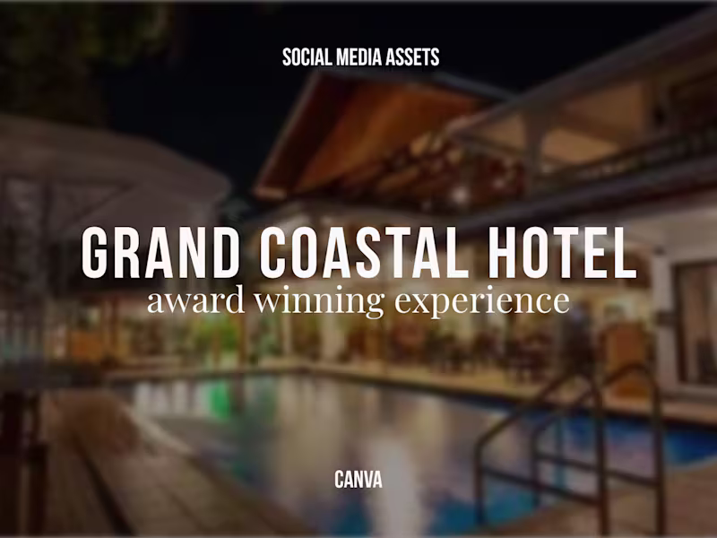 Cover image for Grand Coastal Hotel | Social Media Content Designs w/ Canva