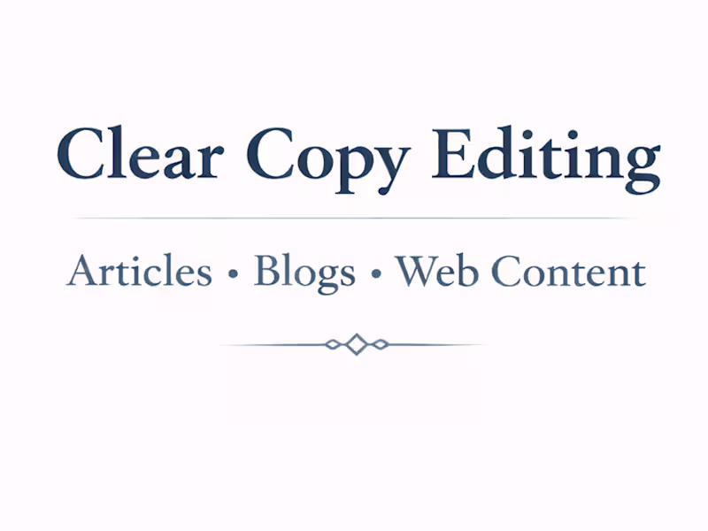 Cover image for  I’ll clean up and clarify your writing for clarity and flow.