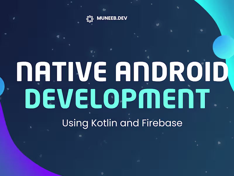 Cover image for I will develop a native android app using Kotlin and Firebase