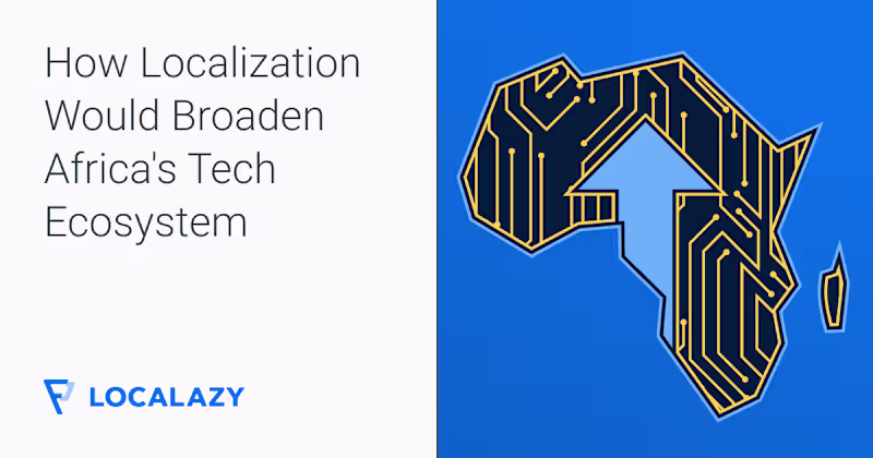 Cover image for How Localization of Tech Solutions Would Broaden Africa's Tech …