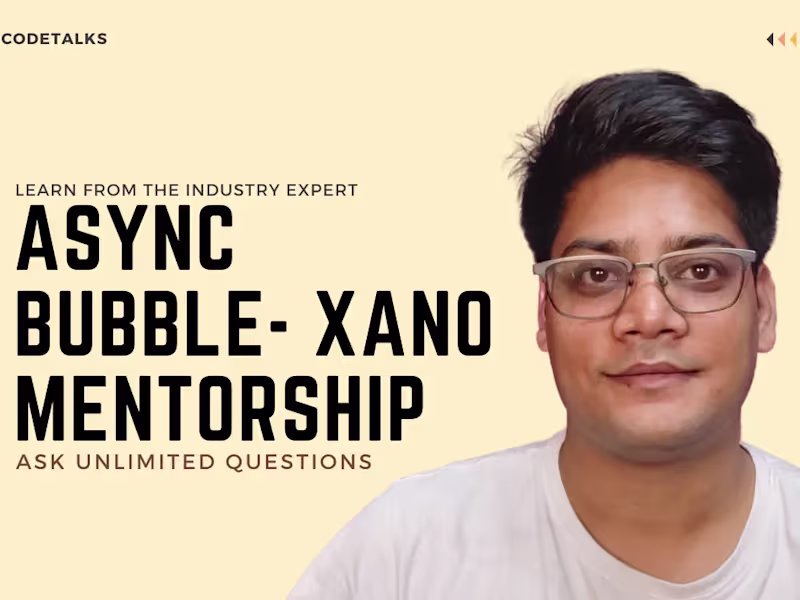 Cover image for Async Bubble io and Xano mentoring