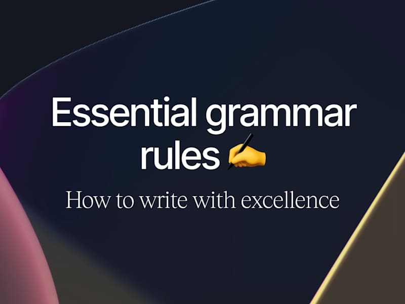 Cover image for Essential Grammar Rules: How to Write With Excellence ✍️