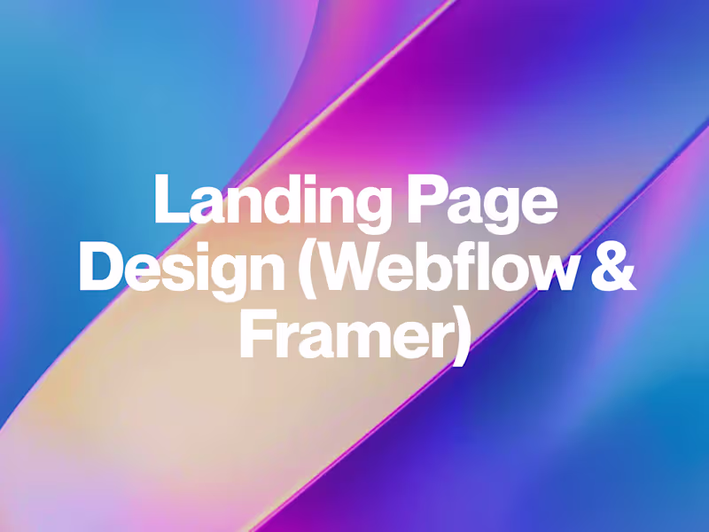 Cover image for High-Converting Landing Page Design (Webflow & Framer)