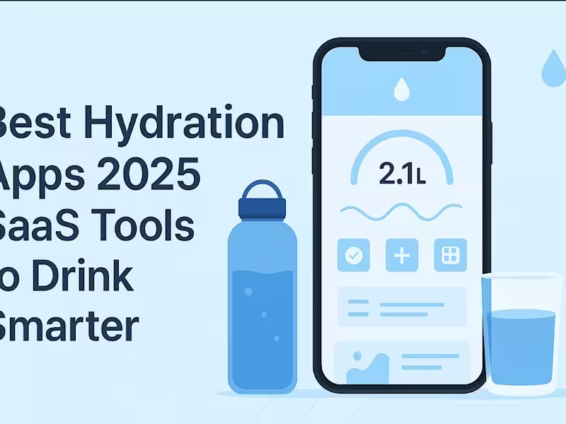 Cover image for Best Hydration Apps 2025: SaaS Tools to Drink Smarter read h...
