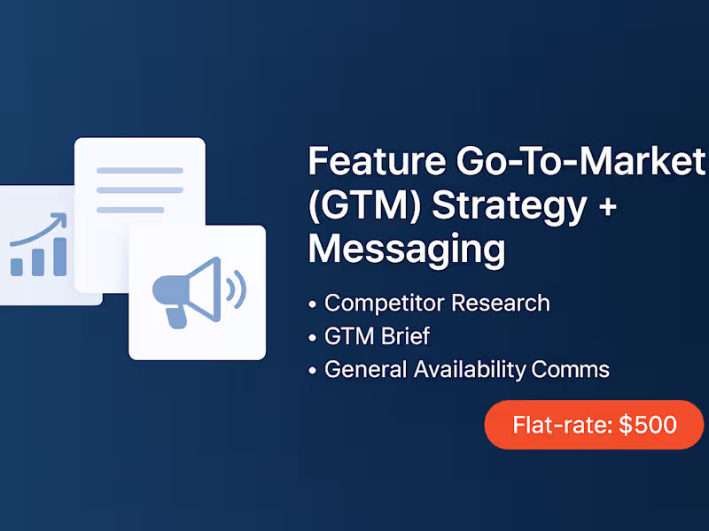 Cover image for Feature Go-To-Market (GTM) Strategy + Messaging