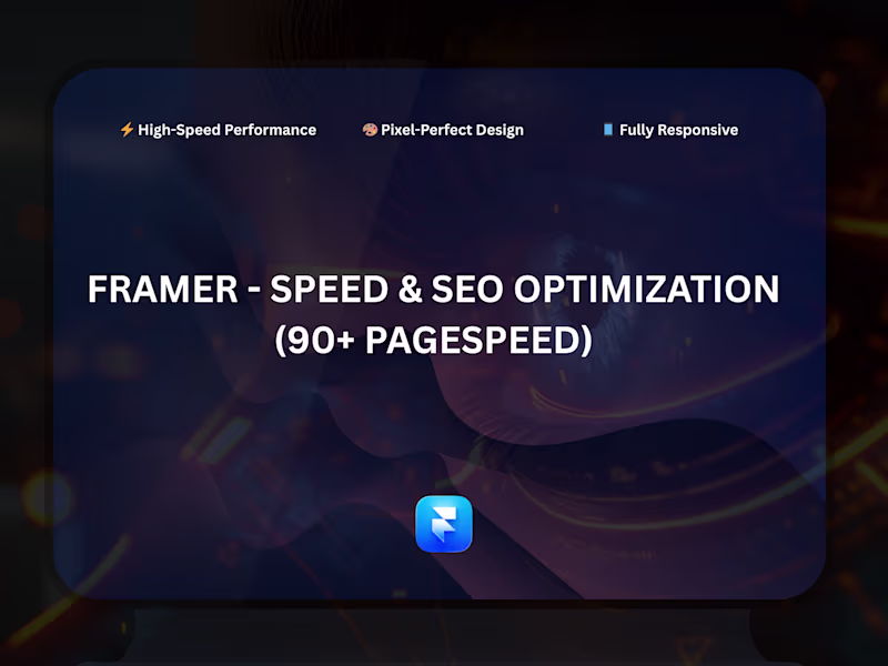 Cover image for Framer - Speed & SEO Optimization (90+ PageSpeed)