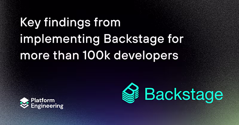 Cover image for Key findings from implementing Backstage for more than 100k dev…